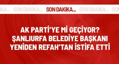 Şanlıurfa Belediye Başkanı Kasım Gülpınar, Yeniden Refah Partisi'nden istifa etti