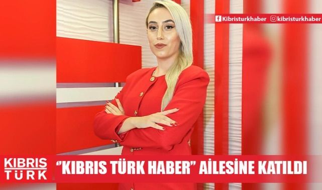 Kıbrıs Türk Haber Ailesine Yeni İsim: Dilan Gölbaşı